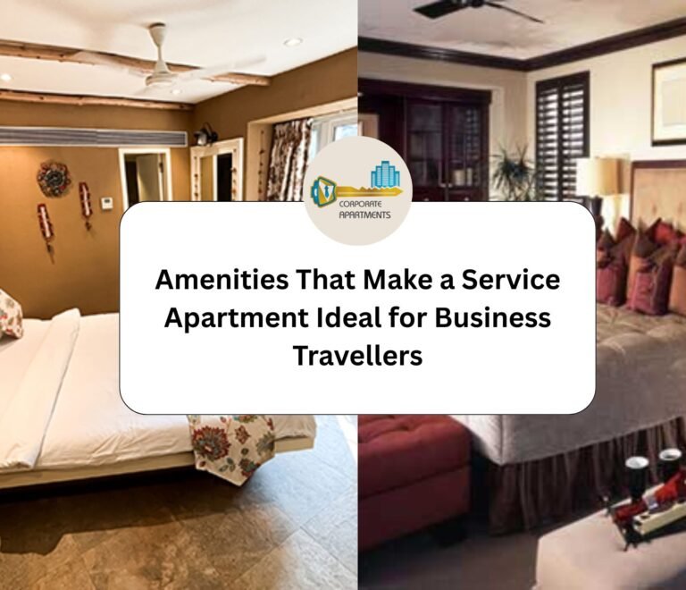 Amenities That Make a Service Apartment Ideal for Business Travellers
