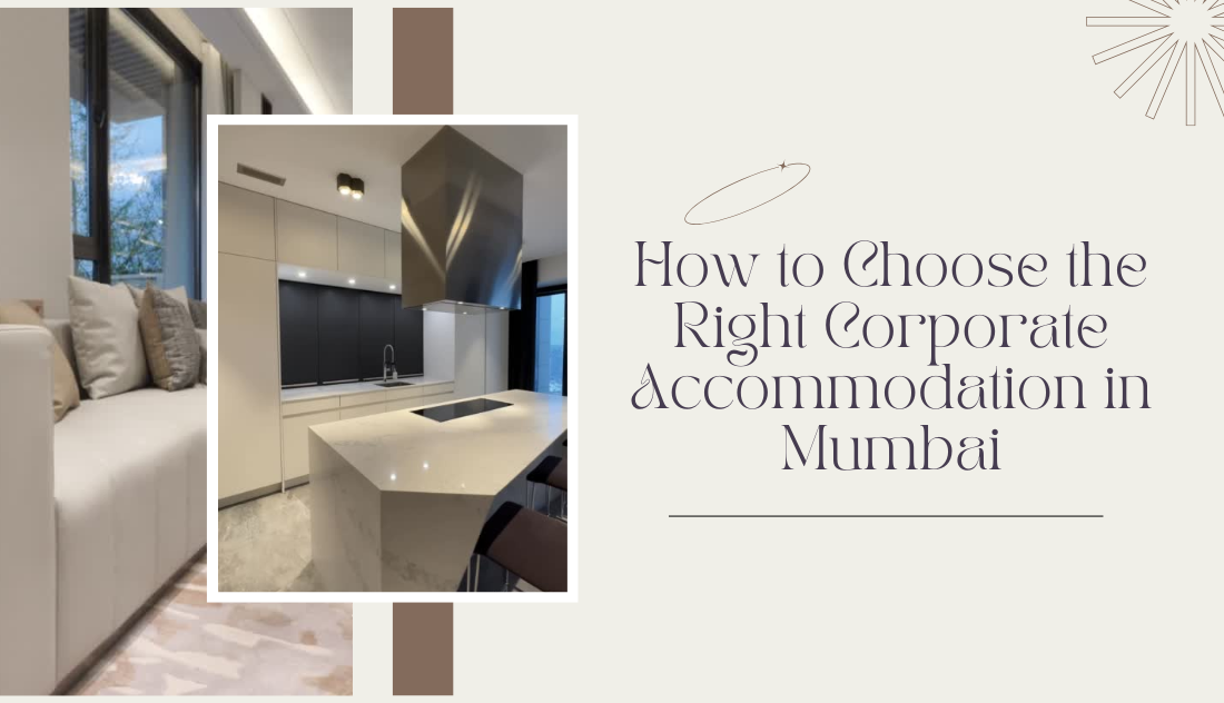 How to Choose the Right Corporate Accommodation in Mumbai