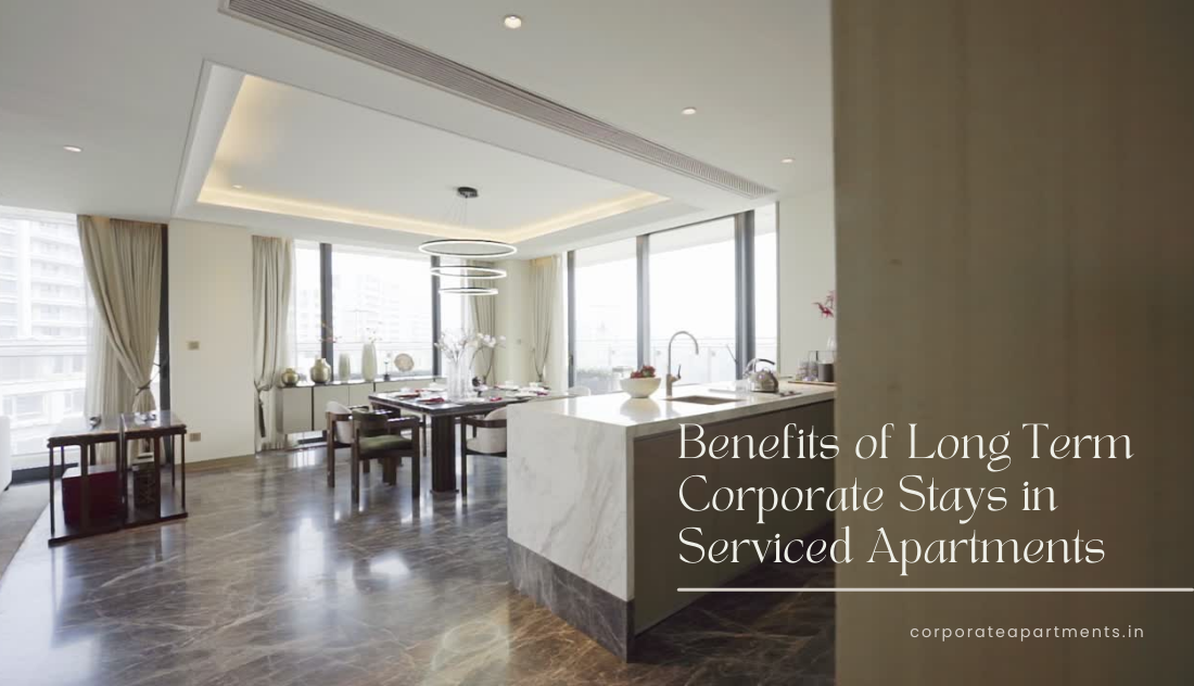 Benefits of Long-Term Corporate Stays in Serviced Apartments Mumbai