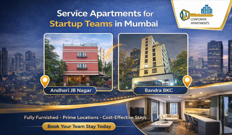 Service Apartments for Startup Teams in Mumbai: Smart & Cost Effective Team Accommodation